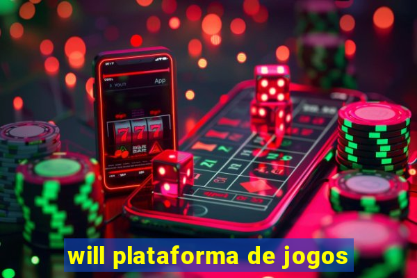 will plataforma de jogos